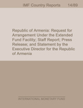 Republic of Armenia: Request for Arrangement Under the Extended Fund Facility; Staff Report; Press Release; and Statement by the Executive Director for the Republic of Armenia