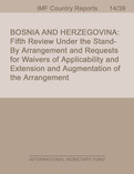 Bosnia and Herzegovina: Fifth Review Under the Stand-By Arrangement and Request for Waivers of Applicability and Extension and Augmentation of the Arrangement