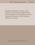 People’s Republic of China: 2014 Article IV Consultation-Staff Report; Press Release; and Statement by the Executive Director for the People’s Republic of China