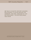IMF Multi-Country Report: Housing Recoveries: Cluster Report on Denmark, Ireland, Kingdom of the Netherlands—the Netherlands, and Spain