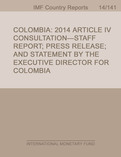 Colombia: 2014 Article IV Consultation-Staff Report; Press Release; and Statement by the Executive Director for Colombia