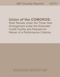 Union of the Comoros: Sixth Review Under the Three-Year Arrangement Under the Extended Credit Facility and Request for Waiver of a Performance Criterion
