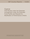 Cyprus: First Review Under the Extended Arrangement Under the Extended Fund Facility and Request for Modification of Performance Criteria