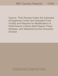 Cyprus: Third Review Under the Extended Arrangement Under the Extended Fund Facility and Request for Modification of Performance Criteria-Staff Report; Press Release; and Statement by the Executive Director