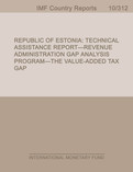 Republic of Estonia: Technical Assistance Report-Revenue Administration Gap Analysis Program-The Value-Added Tax Gap
