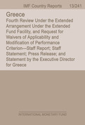 Greece: Fourth Review Under the Extended Arrangement Under the Extended Fund Facility, and Request for Waivers of Applicability and Modification of Performance Criterion—Staff Report; Staff Statement; Press Release; and Statement by the Executive Director