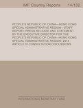 People’s Republic of China—Hong Kong Special Administrative Region: 2014 Article IV Consultation-Staff Report; Press Release; and Statement by the Executive Director for the People’s Republic of China—Hong Kong Special Administrative Region