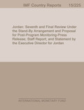 Jordan: Seventh and Final Review Under the Stand-By Arrangement and Proposal for Post-Program Monitoring-Press Release; Staff Report; and Statement by the Executive Director for Jordan