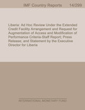 Liberia: Ad Hoc Review Under the Extended Credit Facility Arrangement and Request for Augmentation of Access and Modification of Performance Criteria-Staff Report; Press Release; and Statement by the Executive Director for Liberia