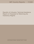 Republic of Lithuania: Technical Assistance Report on Proposals for Reforming the Insolvency Regime