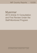 Myanmar: 2013 Article IV Consultation and First Review Under the Staff-Monitored Program
