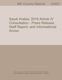 Saudi Arabia : 2015 Article IV Consultation - Press Release; Staff Report; and Informational Annexl