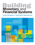 Building Monetary and Financial Systems : Case Studies in Technical Assistance