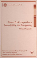 Central Bank Independence, Accountability, and Transparency--A Global Perspective : A Global Perspective