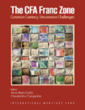 The CFA Franc Zone : Common Currency, Uncommon Challenges