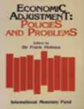 Economic Adjustment : Policies and Problems: Papers Presented at a Seminar held in Wellington, New Zealand, February 17-19, 1986