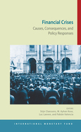 Financial Crises : Causes, Consequences, and Policy Responses
