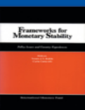 Frameworks for Monetary Stability : Policy Issues and Country Experiences