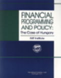 Financial Programming and Policy : The Case of Hungary