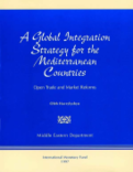 A Global Integration Strategy for the Mediterranean Countries : Open Trade and Market Reforms