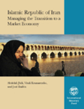 Islamic Republic of Iran : Managing the Transition to a Market Economy