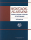 Macroeconomic Adjustment : Policy Instruments and Issues