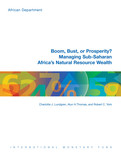 Boom, Bust, or Prosperity? Managing Sub-Saharan Africa’s Natural Resource Wealth