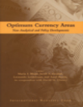 Optimum Currency Areas : New Analytical and Policy Developments: New Analytical and Policy Developments