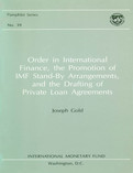 Order in international Finance, the promotion of IMF Stand-By Arrangements, and the Drafting of Priv Loan Agreements