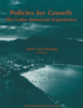 Policies for Growth : The Latin American Experience: Proceedings of a Conference held in Mangaratiba, Rio de Janeiro, Brazil, March 16-19, 1994