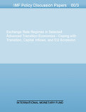 Exchange Rate Regimes in Selected Advanced Transition Economies : Coping with Transition, Capital Inflows, and EU Accession