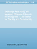 Exchange Rate Policy and Monetary Strategy Options in the Philippines : The Search for Stability and Sustainability