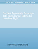 The New Approach to Sovereign Debt Restructuring : Setting the Incentives Right