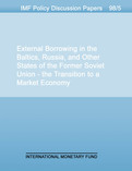 External Borrowing in the Baltics, Russia, and Other States of the Former Soviet Union : The Transition to a Market Economy