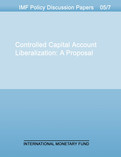 Controlled Capital Account Liberalization : A Proposal