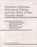 Payment Systems, Monetary Policy and the Role of the Central Bank