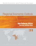 Regional Economic Outlook, April 2011, Sub-Saharan Africa : Recovery and New Risks