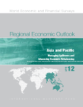 Regional Economic Outlook, April 2012, Asia and Pacific : Managing Spillovers and Advancing Economic Rebalancing