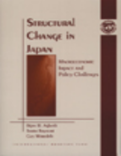 Structural Change in Japan : Macroeconomic Impact and Policy Challenges