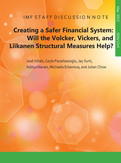 Creating a Safer Financial System: Will the Volcker, Vickers, and Liikanen Structural Measures Help?