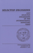 Selected Decisions and Selected Documents of the International Monetary Fund