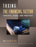Taxing the Financial Sector : Concepts, Issues, and Practice