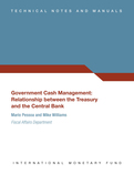 Government Cash Management : Relationship between the Treasury and the Central Bank