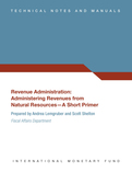Revenue Administration : Administering Revenues from Natural Resources - A Short Primer