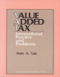Value Added Tax : International Practice and Problems