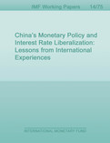 China’s Monetary Policy and Interest Rate Liberalization: Lessons from International Experiences