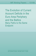 The Evolution of Current Account Deficits in the Euro Area Periphery and the Baltics: Many Paths to the Same Endpoint