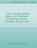 Trade Linkages, Balance Sheets, and Spillovers: The Germany-Central European Supply Chain