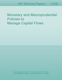 Monetary and Macroprudential Policies to Manage Capital Flows