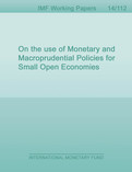 On the use of Monetary and Macroprudential Policies for Small Open Economies